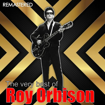 Roy Orbison - The Very Best of Roy Orbison (Digitally Remastered)