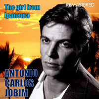 Antonio Carlos Jobim - The Girl from Ipanema (Digitally Remastered)