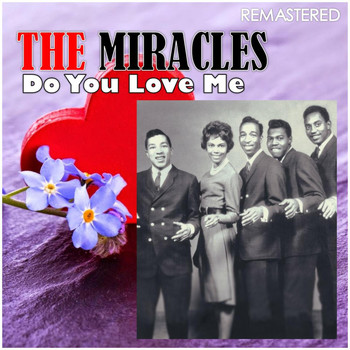 The Miracles - Do You Love Me (Digitally Remastered)
