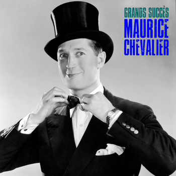 Maurice Chevalier - Grands Succès