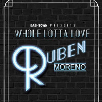 Ruben Moreno - Whole Lotta Love