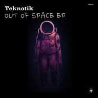 Teknotik - Out Of Space EP