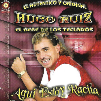 Hugo Ruiz - Aqui Estoy Racita