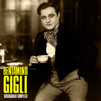Beniamino Gigli - Discografia Completa (Remastered)