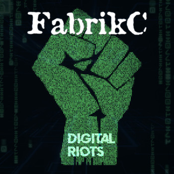 FabrikC - Digital Riots (Explicit)
