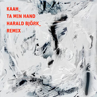 Kaah - Ta Min Hand (Harald Björk Remixes)