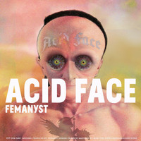 Femanyst - Acid Face