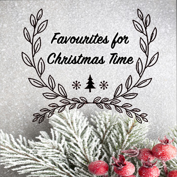 Children Christmas Favourites & Christmas Favourites - Favourites for Christmas Time