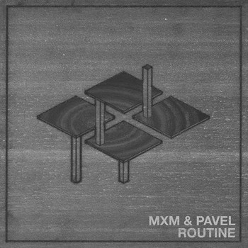 MXM & Pavel - Routine