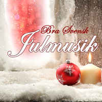 Julmusik & Bra Julmusik - Bra Svensk Julmusik