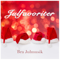Julmusik & Bra Julmusik - Julfavoriter