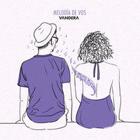 Vandera - Melodía de Vos