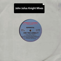 Hipnotic - Are You Lonely? (John Julius Knight Mixes)