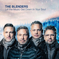 The Blenders - Let the Music Get Down in Your Soul