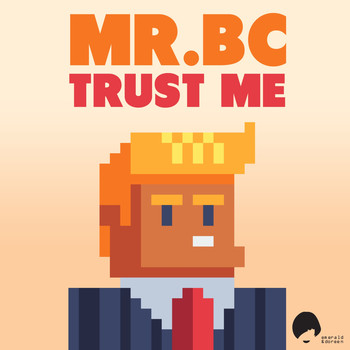 Mr BC - Trust Me