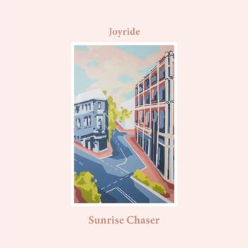 Joyride - Sunrise Chaser (Explicit)