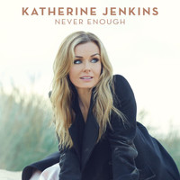 Katherine Jenkins - Never Enough