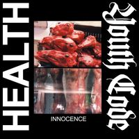 HEALTH, Youth Code - INNOCENCE