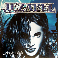 Jezabel - A Todo o Nada
