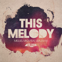 Miguel Migs feat. Lisa Shaw - This Melody