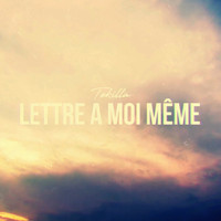 Tekilla - Lettre à moi même