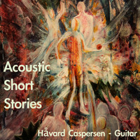 Håvard Caspersen - Acoustic Shortstories