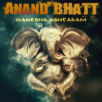 Anand Bhatt - Ganesha Ashtakam