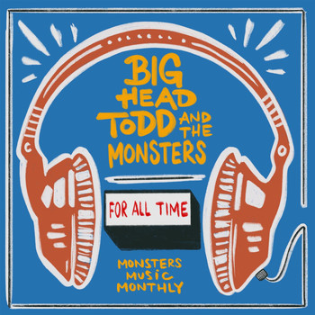 Big Head Todd & The Monsters - For All Time