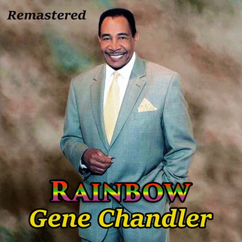 Gene Chandler - Rainbow (Remastered)