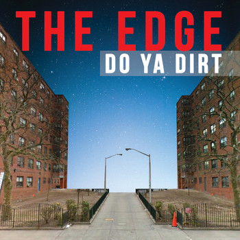 The Edge - Do Ya Dirt