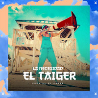 El Taiger, DJ Conds - La Necesidad