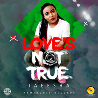 Jaeesha - Loves Not True
