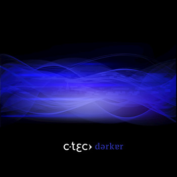 C-Tec - Darker (2018 Remaster)