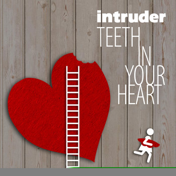 Intruder - Teeth in Your Heart