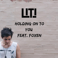 Liti - Holding on to You (feat. Foxen)