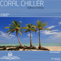 Coral Chiller - Mind Wires