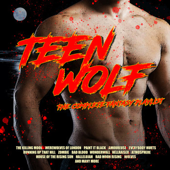 Various Artists - Teenwolf - The Complete Fantasy Playlist