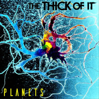 The Thick of It - Planets