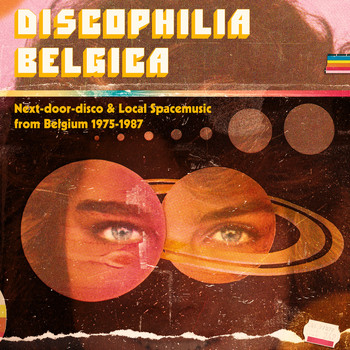 Various Artists - Discophilia Belgica : Next-door-disco & Local Spacemusic from Belgium 1975-1987