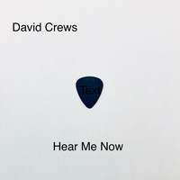 David Crews - Hear Me Now