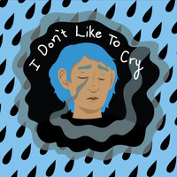 SADGASM - I Don't Like to Cry (Explicit)