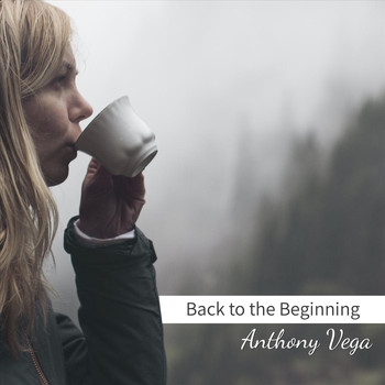 Anthony Vega - Back to the Beginning