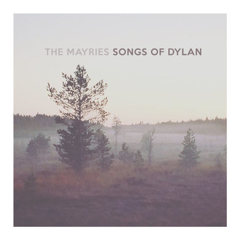 The Mayries - Songs of Dylan