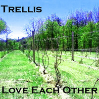 Trellis - Love Each Other