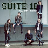 Suite 16 - All That I Need