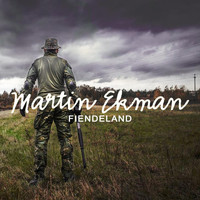 Martin Ekman - Fiendeland