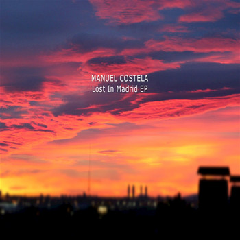 Manuel Costela - Lost in Madrid