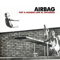 Airbag - Voy a Acabar Con el Invierno
