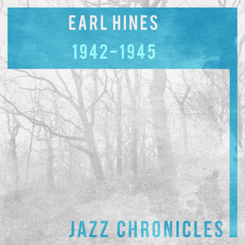 Various Artists - Earl Hines: 1942-1945 (Live)