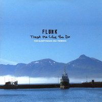 Flunk - Treat Me Like You Do